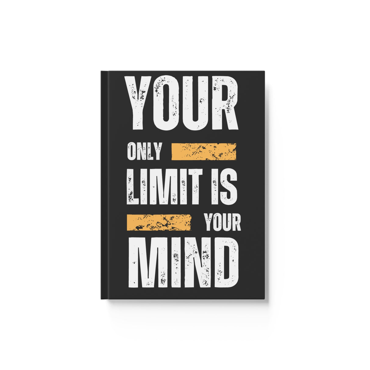 Your only limit is your mind