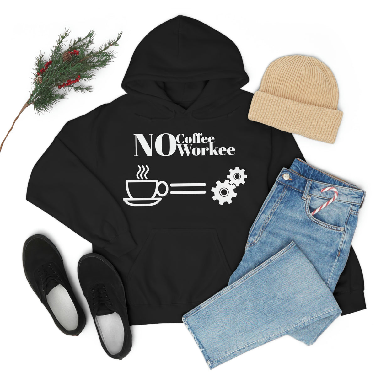 No Coffee No Workee Hoodie