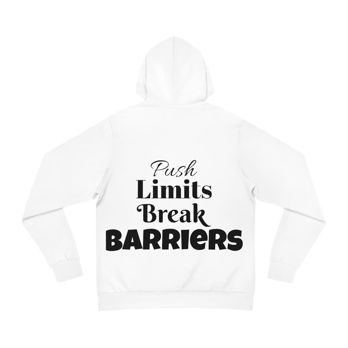 "Push Limits Break Barriers" -Gym Hoodie