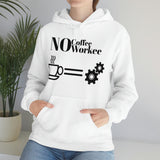 No Coffee No Workee Hoodie